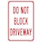 Signmission Do Not Block Driveway, Heavy-Gauge Aluminum Rust Proof Parking Sign, 12" x 18", A-1218-25256 A-1218-25256 - alternate 1